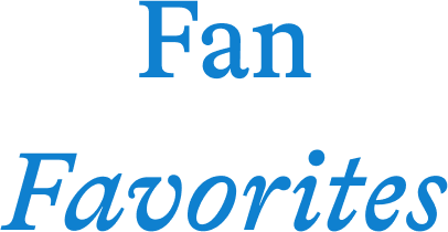 Fan Favorites