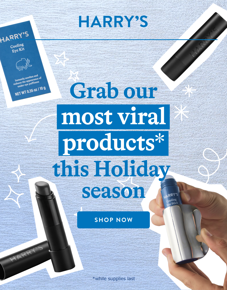 Grab our most viral products* this Holiday season